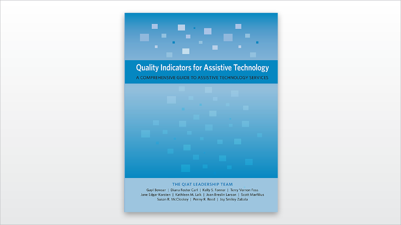 Thumbnail of Quality Indicators for Assistive Technology: A Comprehensive Guide to Assistive Technology Services - Public School Use.